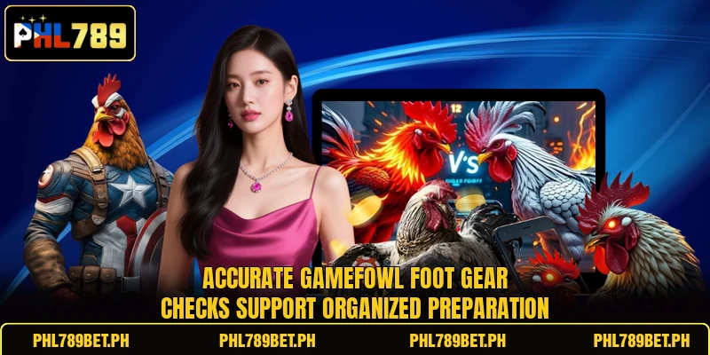 Accurate gamefowl foot gear checks support organized preparation Accurate gamefowl foot gear checks support organized preparation