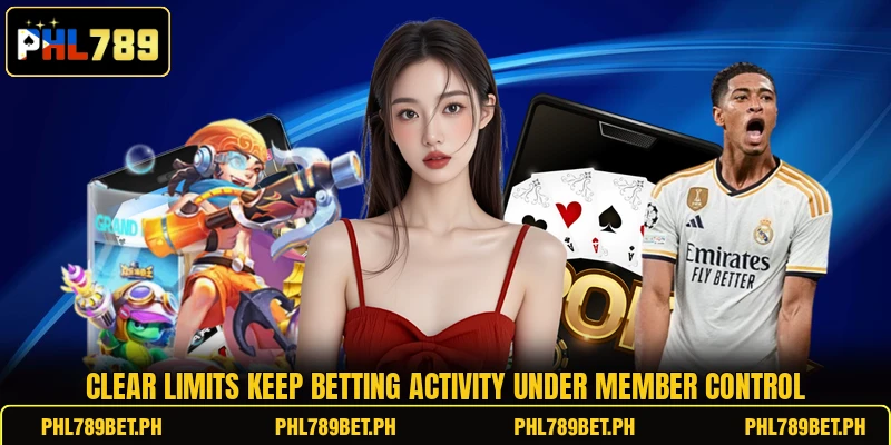 Clear limits keep betting activity under member control