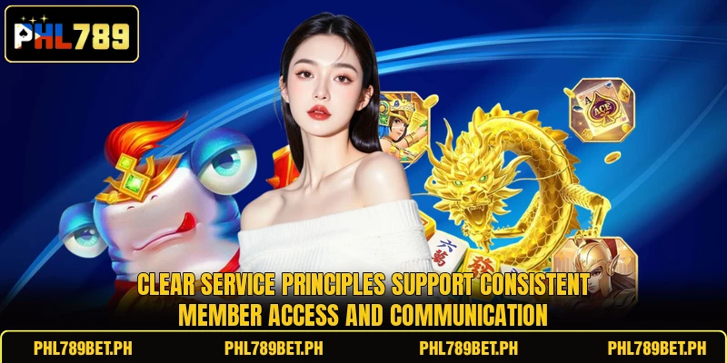 Clear service principles support consistent member access and communication