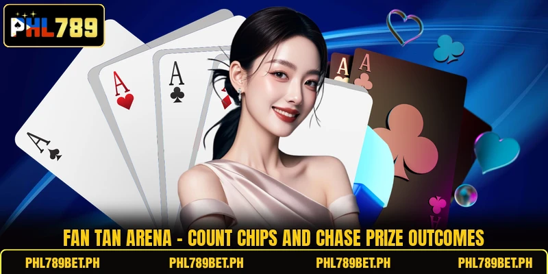 Fan Tan Arena - Count Chips And Chase Prize Outcomes