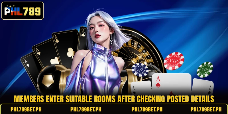 Members enter suitable rooms after checking posted details