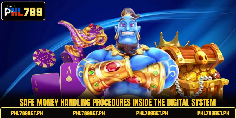 Safe money handling procedures inside the digital system