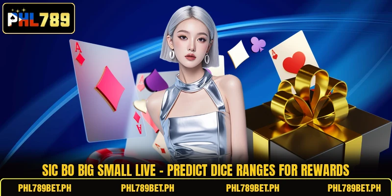 Sic Bo Big Small Live - Predict Dice Ranges For Rewards